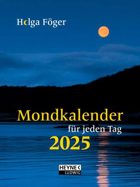 Helga Föger: Mondkalender für jeden Tag 2025, Kalender