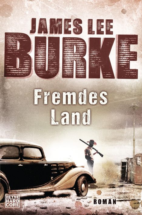 James Lee Burke: Fremdes Land, Buch