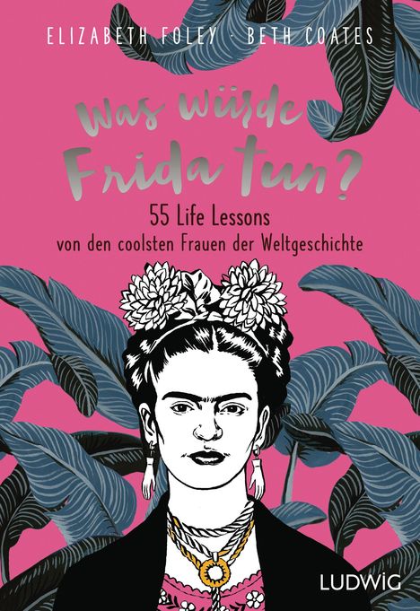 Elizabeth Foley: Was würde Frida tun?, Buch