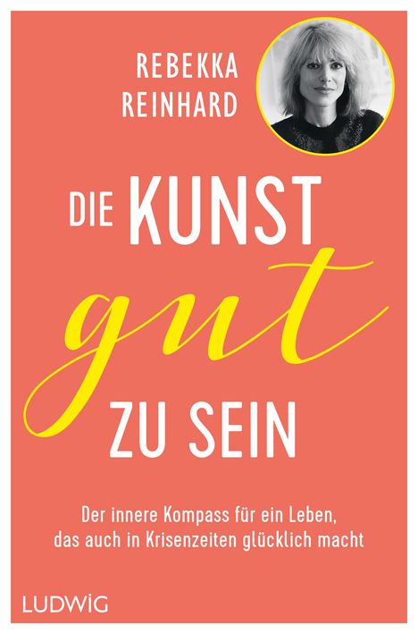 Rebekka Reinhard: Die Kunst, gut zu sein, Buch