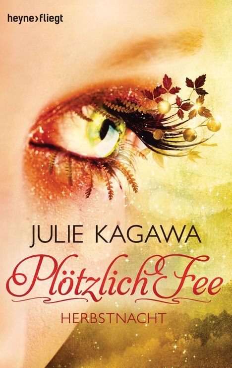 Julie Kagawa: Plötzlich Fee 03 - Herbstnacht, Buch