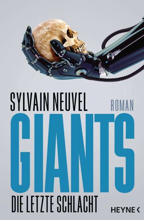 Sylvain Neuvel: Neuvel, S: Giants - Die letzte Schlacht, Buch