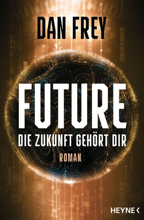 Dan Frey: Future - Die Zukunft gehört dir, Buch