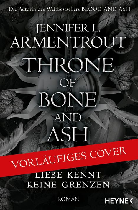 "Jennifer L. Armentrout, THRONE OF BONE AND ASH, Vorläufiges Cover, Liebe kennt keine Grenzen, Roman. Dunkle Blätter."