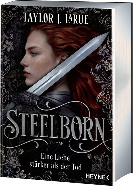 „Taylor J. LaRue, Steelborn: Eine Liebe stärker als der Tod“. Profil einer Frau mit rotem Haar und Schwert.