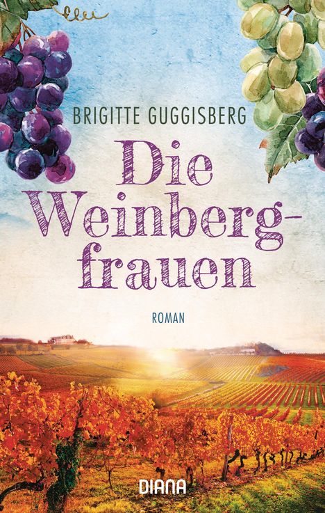 Brigitte Guggisberg: Guggisberg, B: Weinbergfrauen, Buch