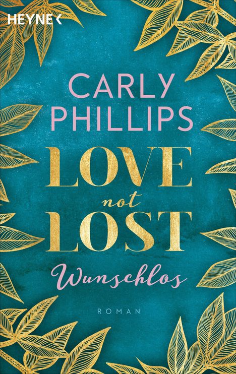 Carly Phillips: Love not Lost - Wunschlos, Buch