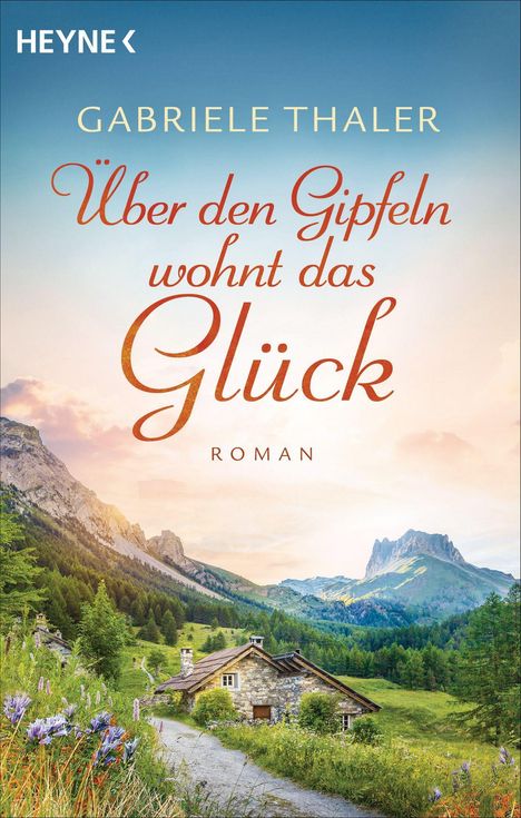 Gabriele Thaler: Über den Gipfeln wohnt das Glück, Buch