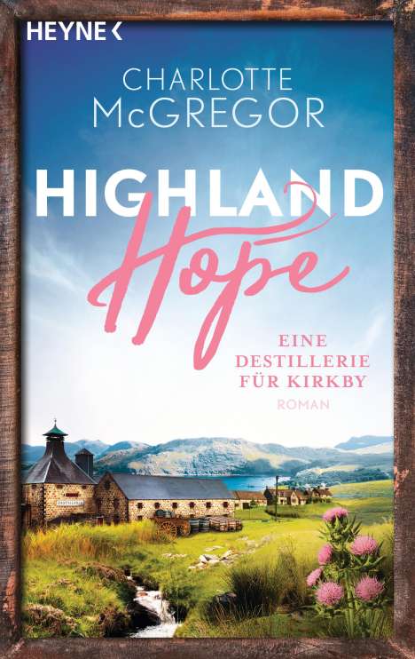 Charlotte McGregor: Highland Hope 3 - Eine Destillerie für Kirkby, Buch