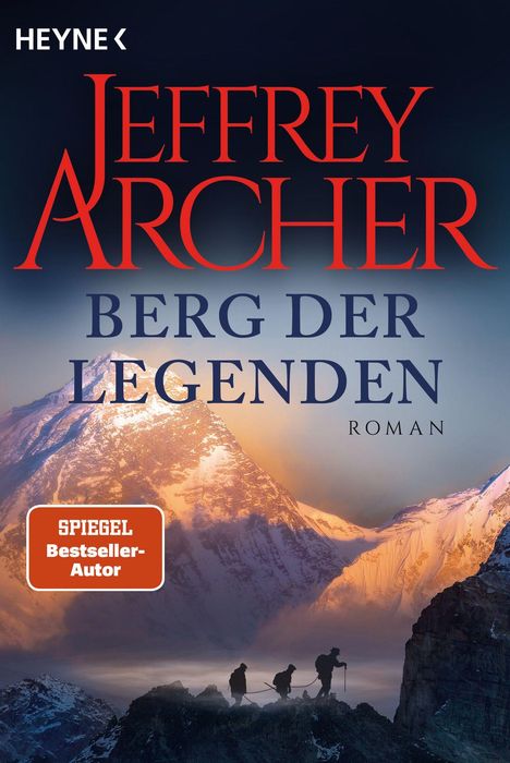 "Jeffrey Archer, Berg der Legenden, Roman. SPIEGEL Bestseller-Autor. Berglandschaft mit Wanderern im Vordergrund."