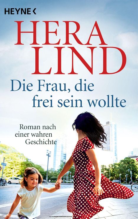 Hera Lind: Die Frau, die frei sein wollte, Buch