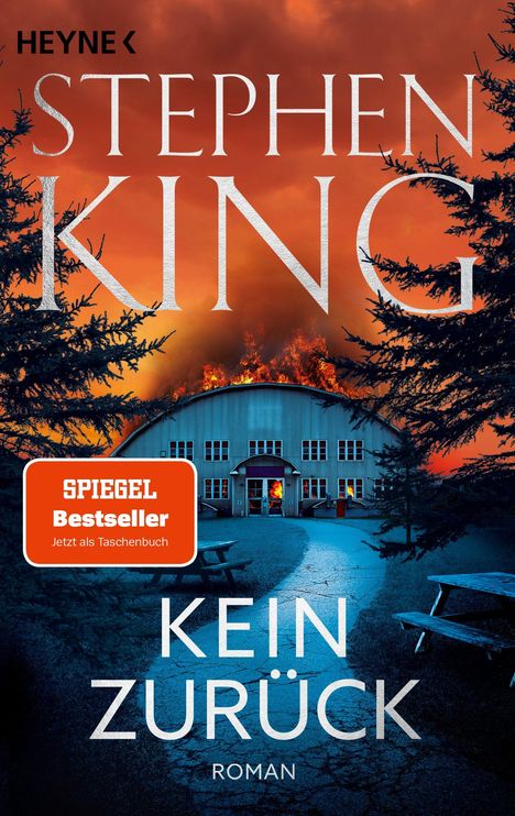 "SPIGEL Bestseller. Jetzt als Taschenbuch. Stephen King. Kein Zurück. Roman." Feuer lodert auf einem Gebäude.