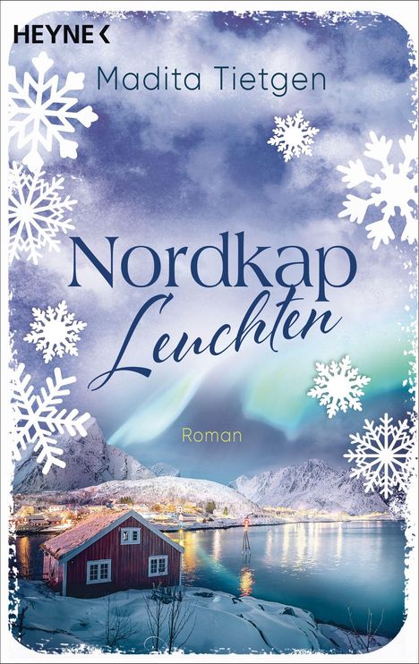 "Nordkap Leuchten", Roman von Madita Tietgen. Schneeflocken verzieren eine verschneite Landschaft mit Nordlichtern.