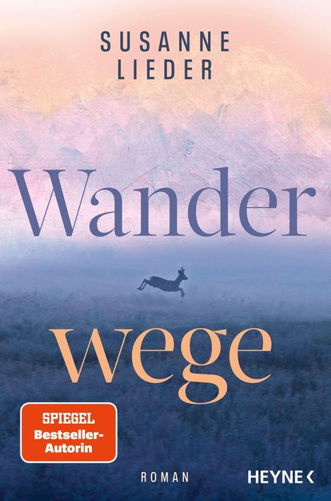 „Wanderwege“ von Susanne Lieder, Spiegel Bestseller-Autorin, Roman. Hüpfendes Reh vor pastellfarbenem Himmel.