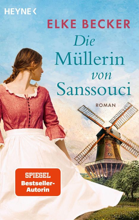 Der Text lautet: "Elke Becker, Die Müllerin von Sanssouci, Roman". Eine Frau in historischem Kleid vor einer Windmühle.