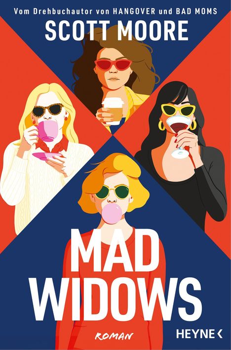 „SCOTT MOORE“, „MAD WIDOWS“, „HEYNE“. Pop-Art-Stil mit vier Frauen, Sonnenbrillen und Getränken.
