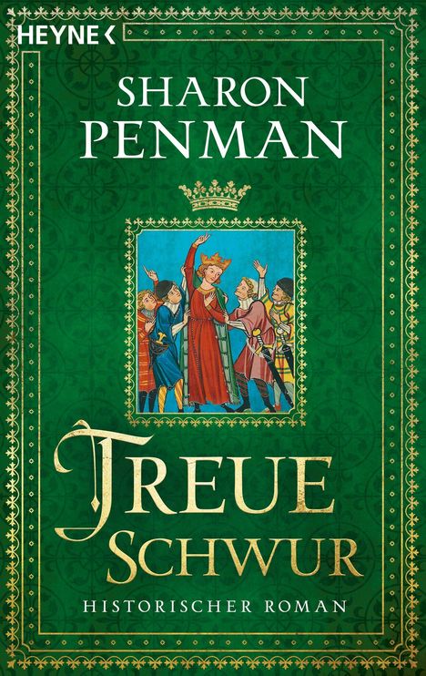 "SHARON PENMAN, TREUE SCHWUR, HISTORISCHER ROMAN." Ein mittelalterliches Gemälde zeigt eine gekrönte Figur mit Gefolge.