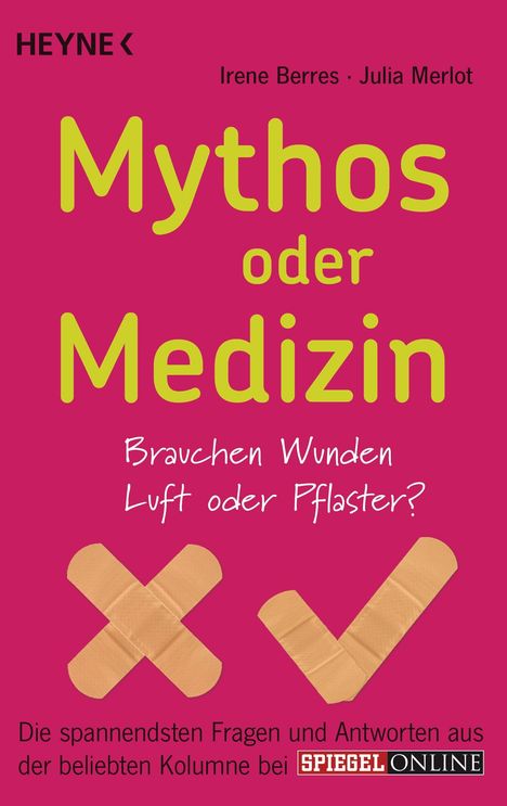 Irene Berres: Berres, I: Mythos oder Medizin, Buch