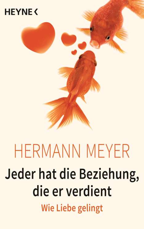 Hermann Meyer: Jeder hat die Beziehung, die er verdient, Buch