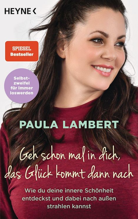 Paula Lambert: Geh schon mal in dich, das Glück kommt dann nach, Buch