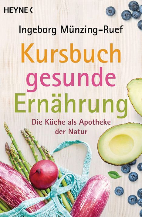 Ingeborg Münzing-Ruef: Kursbuch gesunde Ernährung, Buch