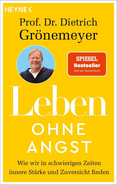 „Prof. Dr. Dietrich Grönemeyer. Leben ohne Angst. Spiegel Bestseller.“ Gelber Hintergrund, Portrait eines lächelnden Mannes.