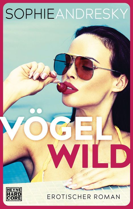 Sophie Andresky: Vögelwild, Buch