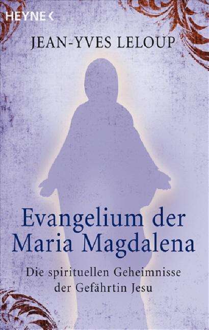 Jean-Yves Leloup: Evangelium der Maria Magdalena, Buch