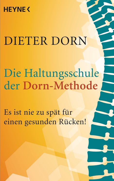 Dieter Dorn: Die Haltungsschule der Dorn-Methode, Buch