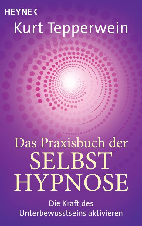 Kurt Tepperwein: Das Praxisbuch der Selbsthypnose, Buch