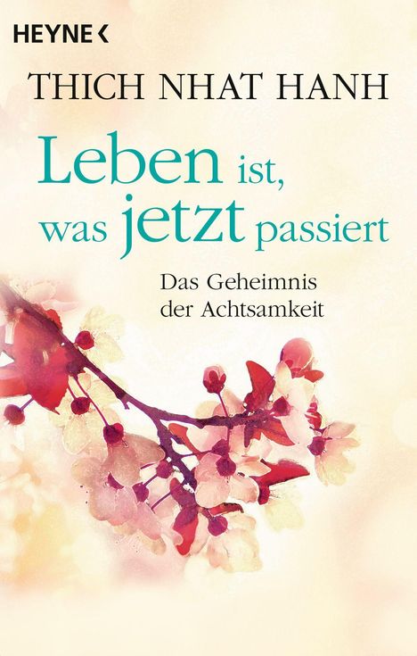 Thich Nhat Hanh: Leben ist, was jetzt passiert, Buch