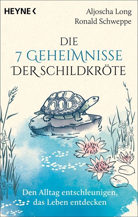 Aljoscha Long: Die 7 Geheimnisse der Schildkröte (vollständig aktualisierte und erweiterte Neuausgabe), Buch