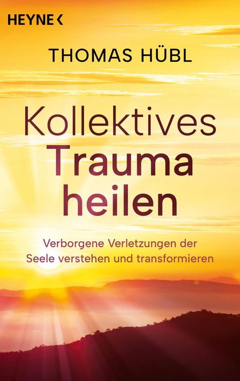 Thomas Hübl: Kollektives Trauma heilen, Buch