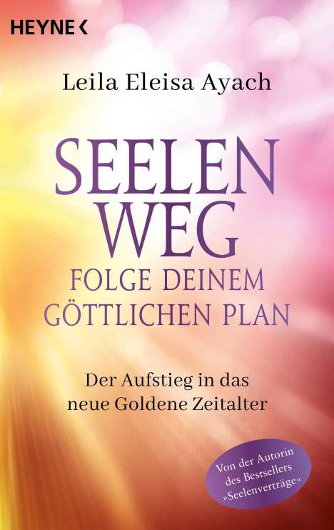 Leila Eleisa Ayach: Seelenweg - Folge deinem göttlichen Plan, Buch