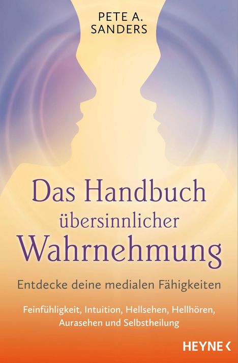 Pete A. Sanders; Das Handbuch übersinnlicher Wahrnehmung; Silhouetten von Profilen in gelben und lila Farben.