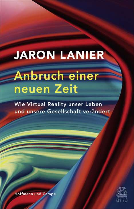 Jaron Lanier: Anbruch einer neuen Zeit, Buch