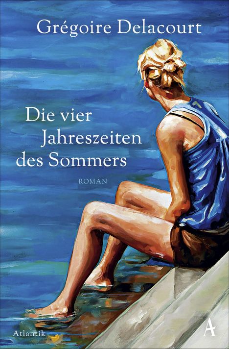 Grégoire Delacourt: Die vier Jahreszeiten des Sommers, Buch
