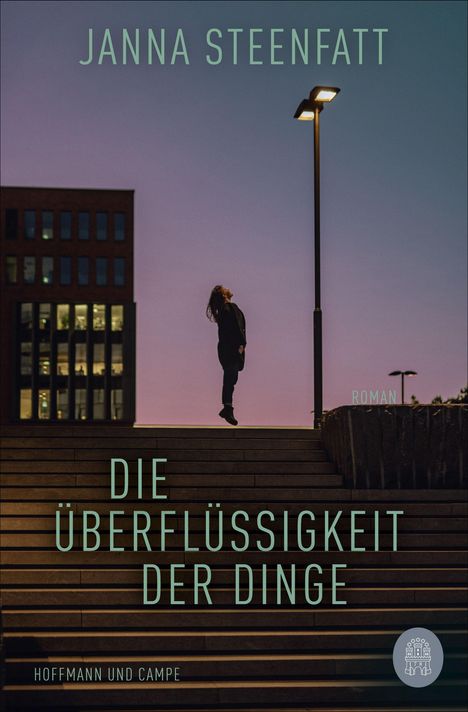 Janna Steenfatt: Die Überflüssigkeit der Dinge, Buch