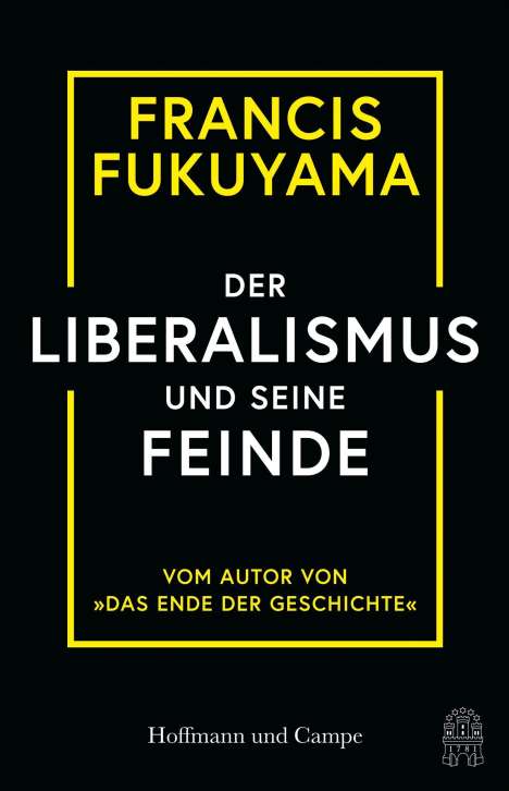 Francis Fukuyama: Der Liberalismus und seine Feinde, Buch