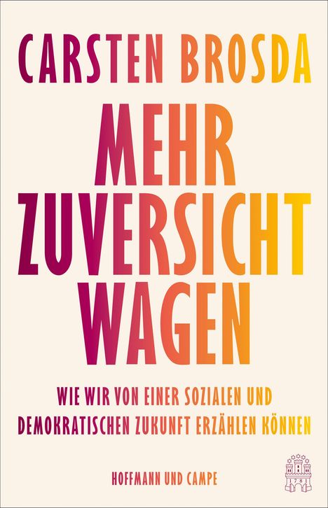 Carsten Brosda: Mehr Zuversicht wagen, Buch