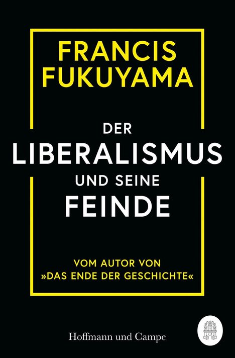 Francis Fukuyama: Der Liberalismus und seine Feinde, Buch