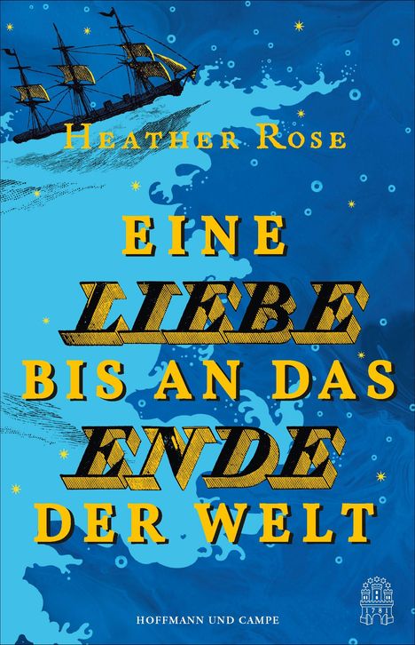 "EINE LIEBE BIS AN DAS ENDE DER WELT" in großen gelben Buchstaben, darüber ein Segelschiff auf blauem Hintergrund.