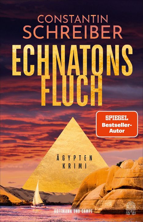 "Constantin Schreiber, Echnatons Fluch, Ägyptenkrimi. SPIEGEL Bestseller-Autor" vor einem Sonnenuntergang mit Pyramide.