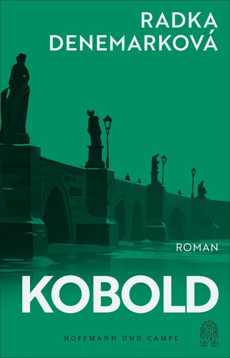 "Radka Denemarková, Roman, Kobold, Hoffmann und Campe." Eine stilisierte Brücke mit Statuen im Schatten.