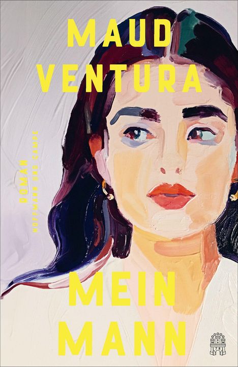 MAUD VENTURA, MEIN MANN in leuchtendem Gelb. Gemälde einer Frau mit dunklem Haar und roten Lippen.