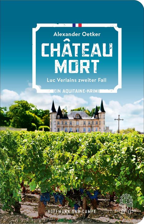 „CHÂTEAU MORT – Luc Verlains zweiter Fall“, Weinberge mit einem Schloss im Hintergrund.