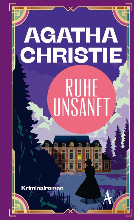 "AGATHA CHRISTIE. RUHE UNSANFT. Kriminalroman." Illustration: Person vor einer Villa bei Nacht, umgeben von Bäumen.