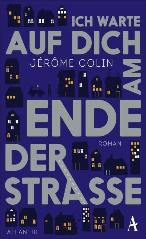 Jerôme Colin: Ich warte auf Dich am Ende der Straße, Buch