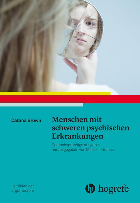Catana Brown: Menschen mit schweren psychischen Erkrankungen, Buch