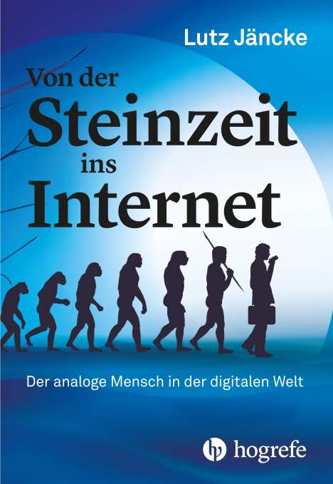 Lutz Jäncke: Von der Steinzeit ins Internet, Buch